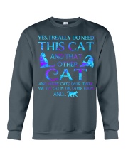 I Really Do Need This Cat and That Cat Crewneck Sweatshirt tile