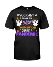 You Can't Scare Me - Dispatcher Classic T-Shirt front