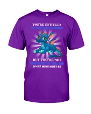 YOU'RE ENTITLED TO YOUR OWN OPINION Classic T-Shirt front