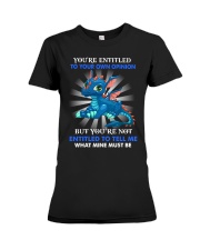 YOU'RE ENTITLED TO YOUR OWN OPINION Premium Fit Ladies Tee tile