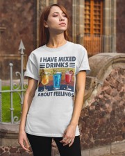 I HAVE MIXED DRINKS ABOUT FEELINGS Classic T-Shirt apparel-classic-tshirt-lifestyle-06