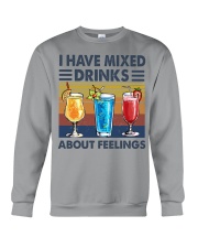 I HAVE MIXED DRINKS ABOUT FEELINGS Crewneck Sweatshirt tile