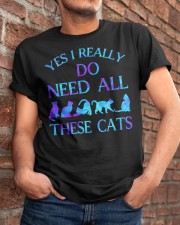 I Really Need All These Cats Classic T-Shirt apparel-classic-tshirt-lifestyle-26