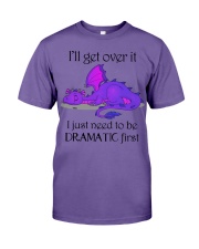 I'll GET OVER IT I JUST NEED TO BE DRAMATIC FIRST Premium Fit Mens Tee tile