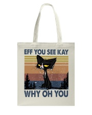 EFF YOU SEE KAY Tote Bag tile
