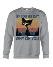 EFF YOU SEE KAY Crewneck Sweatshirt tile