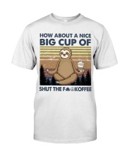 HOW ABOUT A NICE BIG CUP OF STFK Classic T-Shirt front