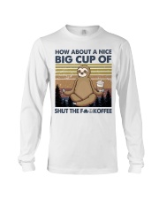 HOW ABOUT A NICE BIG CUP OF STFK Long Sleeve Tee tile