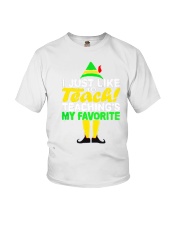 I Just Like Teach Teachings My Favorite Elf Christmas Shirt Youth T-Shirt tile