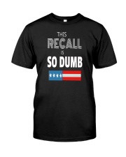 This Recall Is So Dumb T Shirt Premium Fit Mens Tee tile