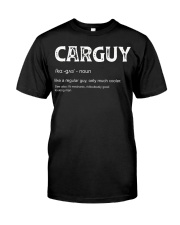 Car Guy T-shirt Funny Mechanic Gift Ca Classic T-Shirt front
