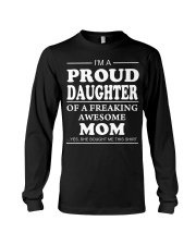 Proud Daughter Of A Freaking Awesome Mom T-S Long Sleeve Tee thumbnail