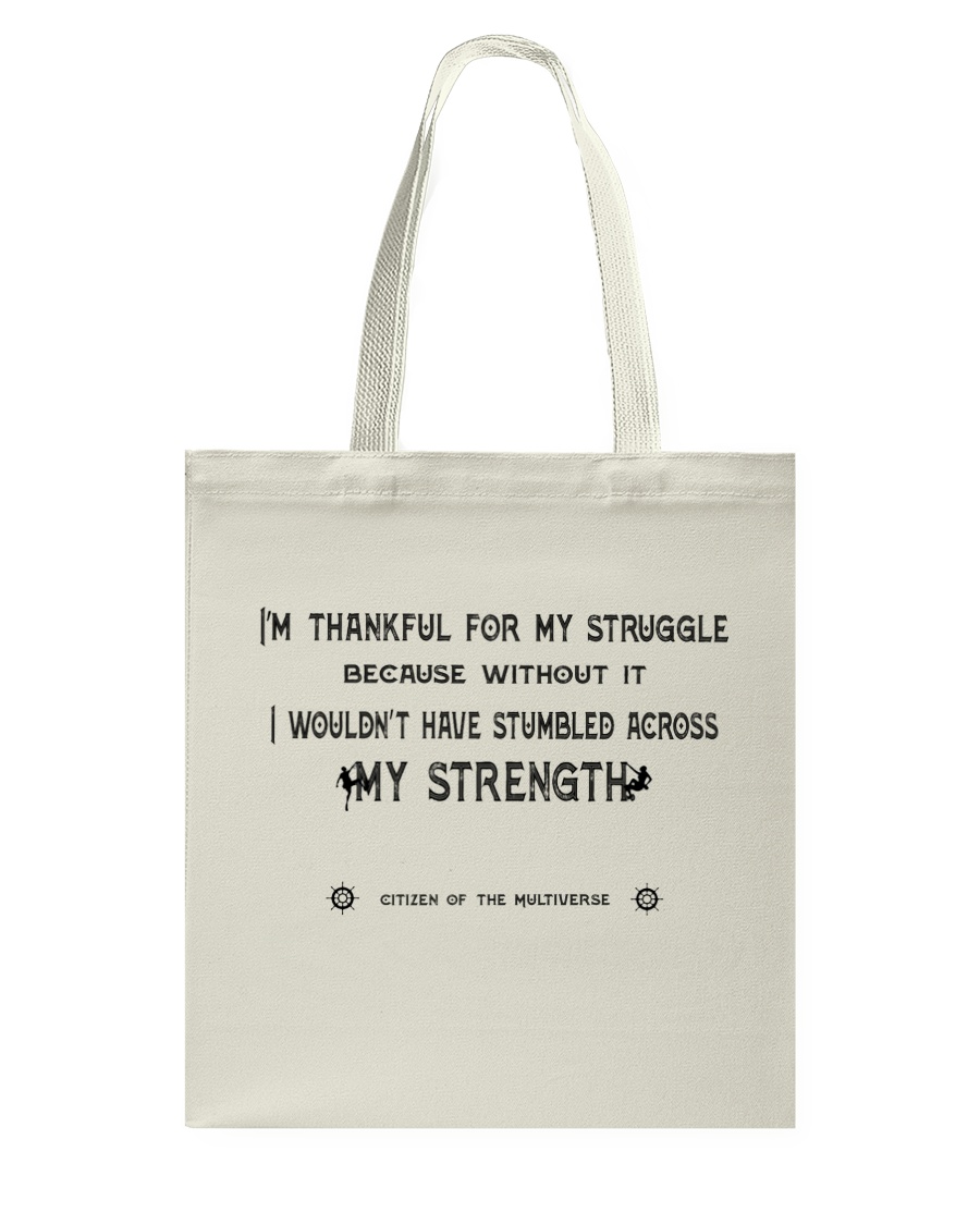 Struggle and Strength Tote Bag