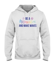 Be A Mermaid Hooded Sweatshirt tile