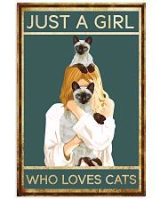 Siamese cat Just a girl who love cats 16x24 Poster front