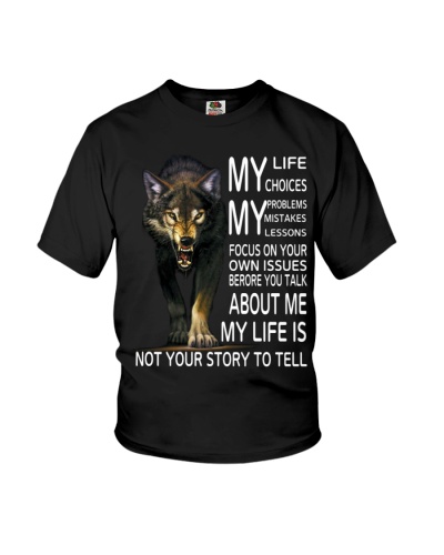  MY LIFE MY CHOICES MY PROBLEMS WOLF 