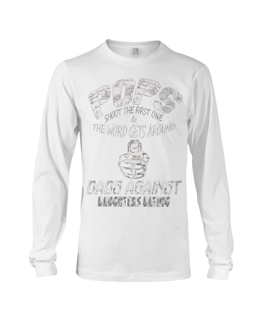 DADS AGAINST DAUGHTERS DATING 1 Long Sleeve Tee