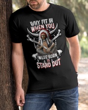 Why Fit In When You Were Born To Stand Out Classic T-Shirt apparel-classic-tshirt-lifestyle-front-51