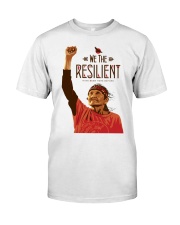 We The Resilient Classic T-Shirt front