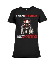 I Wear My Braid To Honour My Ancestors And My Culture Premium Fit Ladies Tee tile