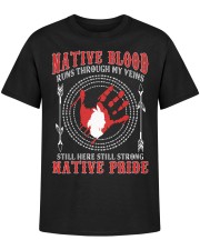 Native Blood Runs Through My Veins Still Here Still Strong Native Pride Classic T-Shirt apparel-classic-tshirt-ghosted-front-01