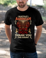 Native American It's Is Thank You For Asking Classic T-Shirt apparel-classic-tshirt-lifestyle-front-50