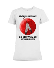 Never Underestimate An Old Woman With Native Blood Premium Fit Ladies Tee tile