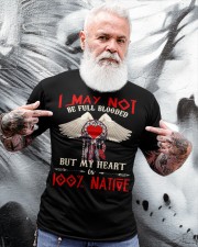 I may not be full blooded But my heart is 100% native Classic T-Shirt apparel-classic-tshirt-lifestyle-front-267