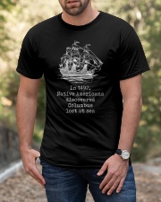 In 1942 Native American Discovered Columbus Lost At Sea Classic T-Shirt apparel-classic-tshirt-lifestyle-front-53