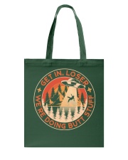 Get In Loser Tote Bag tile