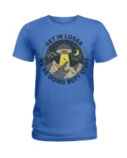 Get In Loser Ladies T-Shirt tile