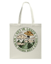 Get In Loser Tote Bag tile
