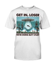 Get In Loser Classic T-Shirt front