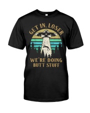 Get In Loser Classic T-Shirt front