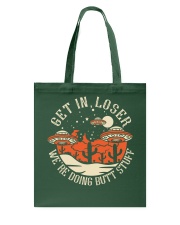 Get In Loser Tote Bag tile