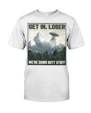 Get In Loser Classic T-Shirt front