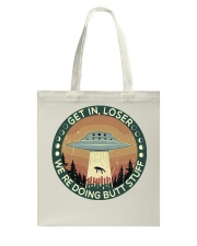 Get In Loser Tote Bag tile