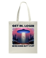 Get In Loser Tote Bag tile