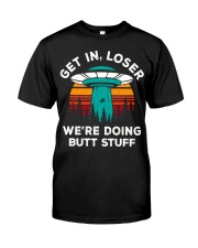 Get In Loser Classic T-Shirt front