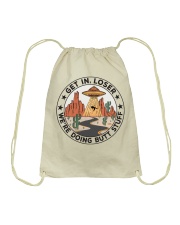Get In Loser Drawstring Bag tile