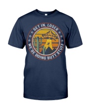 Get In Loser Classic T-Shirt tile
