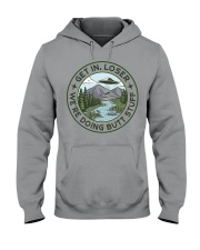 Get In Loser Hooded Sweatshirt tile