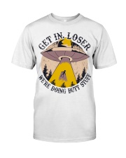 Get In Loser Classic T-Shirt front