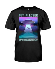Get In Loser Classic T-Shirt front