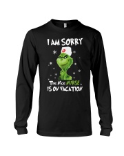 I Am Sorry - The Nice Nurse Is On Vacation Long Sleeve Tee thumbnail