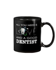 All you need is Love and a good Dentist Mug front