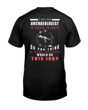 I am an Archaeologist Classic T-Shirt back