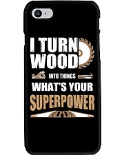 I TURN WOOD INTO THINGS WHAT'S YOUR SUPERPOWER Phone Case thumbnail