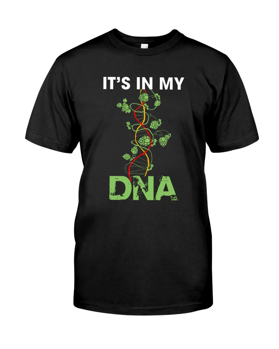 IT'S IN MY DNA Classic T-Shirt