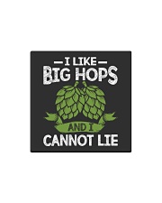 I like big hops and I cannot lie Square Magnet thumbnail